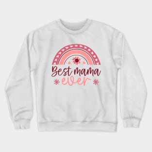 Best Mama Ever Tee, Mother's Day Crewneck Sweatshirt